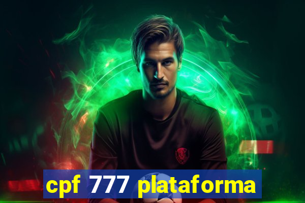 cpf 777 plataforma